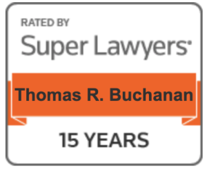 Thomas R. Buchanan Rated by Super Lawyers for 15 Years